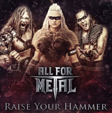 All For Metal : Raise Your Hammer